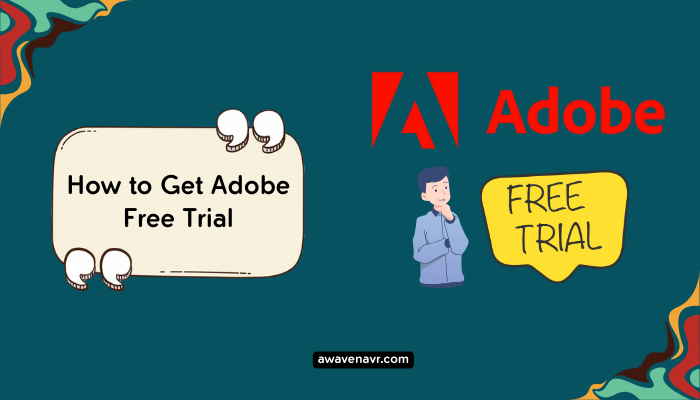How to Get Adobe Free Trial